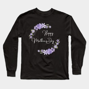 Happy Mothers Day Long Sleeve T-Shirt